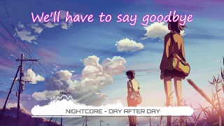 Nightcore - Day After Day (Lyrics)