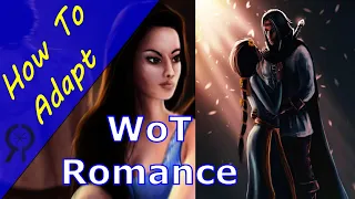 How to Adapt: Wheel of Time Romances