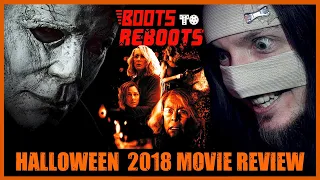 HALLOWEEN (2018) Movie Review - Boots To Reboots
