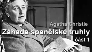 Agatha Christie Mluvené slovo:Záhada španělské truhly část 1 / detektivka krimi