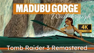 Madubu Gorge Walkthrough - Tomb Raider 3 Remastered Complete Guide to ALL SECRETS and ITEMS