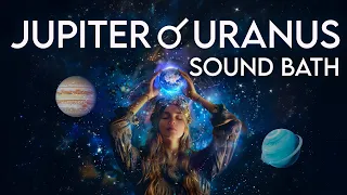 Kundalini Awakening Sound Bath - Jupiter Uranus Conjunction - Astrology Sacred Ceremony