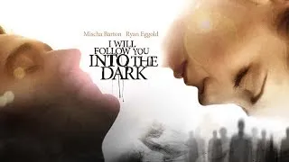 I Will Follow You Into the Dark 2013 Trailer