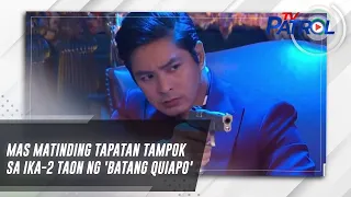 Mas matinding tapatan tampok sa ika-2 taon ng 'Batang Quiapo' | TV Patrol