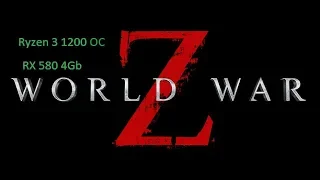 World War Z - Ryzen 3 1200 3,85 Ghz OC + RX 580 4GB + 8GB RAM