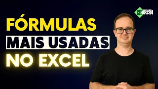 As fórmulas mais usadas no Excel