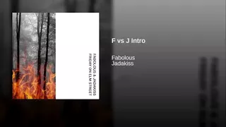 Fabolous & Jadakiss F vs J Intro lyrics