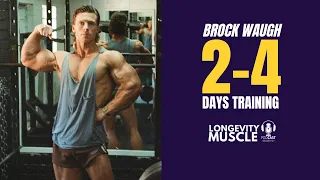 Brock Waugh: Training Split Evolution, Taking Months Off, Avoiding Dad Bod, + More!