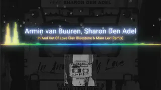 Armin van Buuren - In And Out of Love (Ilan Bluestone & Maor Levi remix)