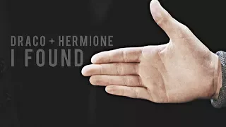 Draco + Hermione | I Found