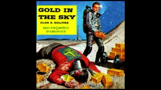 Gold in the Sky - Alan E. Nourse - Part 1 of 2