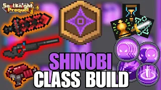 How to Build Shinobi for End Game 🥷  | Soul Knight Prequel