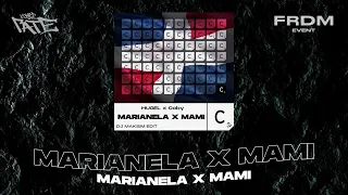 HUGEL x Coby - MARIANELA MAMI (Dj Maksim Edit)