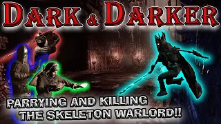 Dark and Darker Longsword Fighter | Parrying and Killing the New Skeleton Warlord Boss!!