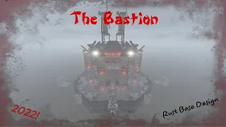 The Bastion / 6-8 Max / Mini China Wall / Open Core / Rust Base Design 2022