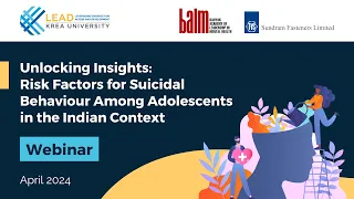 WEBINAR - Unlocking Insights: Risk Factors for Suicidal Behavior Among Indian Adolescents