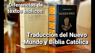 Diferencias textos bíblicos Traducción del Nuevo Mundo de los Testigos de Jehová y Biblia Católica