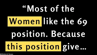 Most of the women like the 69 position. Because this position gives…| psychology facts about Girls