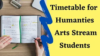 Time Table for Humanities/Arts Stream Students. Study Plan For Class 11-12th Arts|