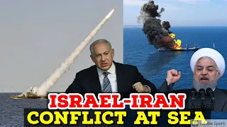 ISRAEL-IRAN CONFLICT AT SEA.