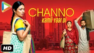 CHANNO KAMLI YAAR DI OFFICIAL FULL MOVIE 2016 | NEERU BAJWA | BINNU DHILLON | RANA RANBIR