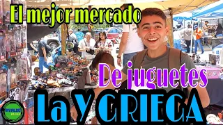 MERCADO DE JUGUETES LA Y GRIEGA EN MONTERREY|Rivaldo Blogs