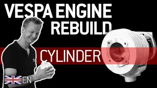 VESPA ENGINE REBUILD 🔩| Part 9 | CYLINDER | Tutorial {English}