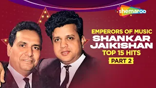 शंकर जयकिशन के 15 गाने | Vol.2 | Best of Shankar Jaikishan | Evergreen Songs | Non-Stop Jukebox