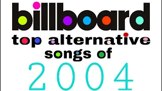 Billboard Top 100 Alternative Songs of 2004