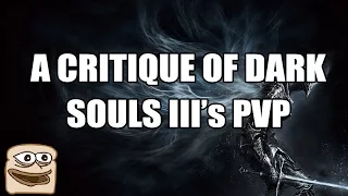 A Critique on Dark Souls III's PVP