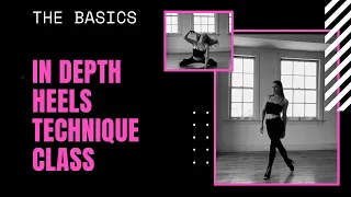 HEELS CLASS: FUNDAMENTALS~TECHNIQUE~BASICS