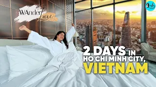 Stay In The Tallest Building Of Vietnam | 2 Days In Ho Chi Minh City | WanderLuxe Ep 21| Curly Tales