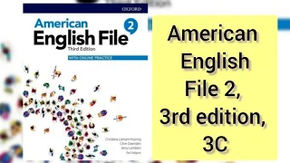 American English File 2, 3rd edition, 3C