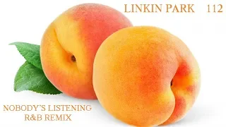 Linkin Park & 112 - Nobody's Listening (R&B Remix)