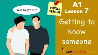 A1 - Lesson 7 | jemanden kennenlernen | Getting to know someone | Learn German