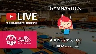 Gymnastics Artistic (Day 4) | 28th SEA Games Singapore 2015