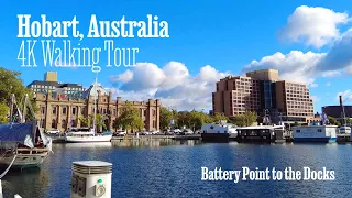 4K Hobart Walking Tour Pt. 1 - Battery Point to the Docks