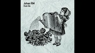 Johan RM - Club Go (Original Mix)