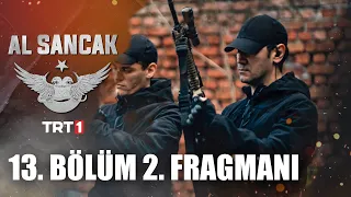 Al Sancak 13. Bölüm 2. Fragmanı @alsancaktrt