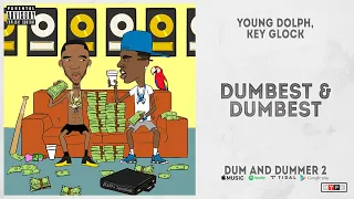 Young Dolph, Key Glock - "Dumbest & Dumbest" (Dum and Dummer 2)