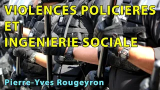 Pierre-Yves Rougeyron : Violences policières et Ingénierie sociale