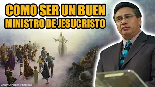 Chuy Olivares Predicas 2022 🔴 Como Ser Un Buen Ministro De Jesucristo 🔥 Predicas de Chuy Olivares