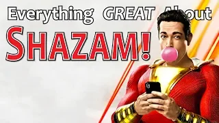 Everything GREAT About Shazam!