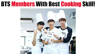 BTS Members With Best Cooking Skills That Make You Want To Marry Them So Much!