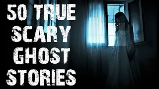 50 TRUE Terrifying Ghost & Paranormal Stories | Mega Compilation | (Scary Stories)