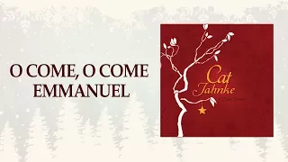 O Come, O Come Emmanuel