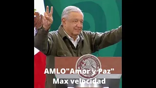 AMLO "Amor y Paz"