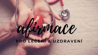 Afirmace zdraví pro léčení a uzdravení | den #10 | VELMI ÚČINNÉ