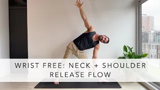 Neck, Shoulder, and Back Pain Release: Wrist Free Yoga Flow: 30 minutes