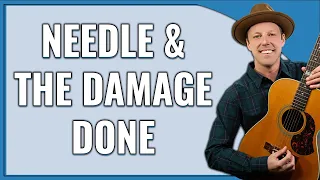 Needle And The Damage Done Guitar Lesson (Neil Young)